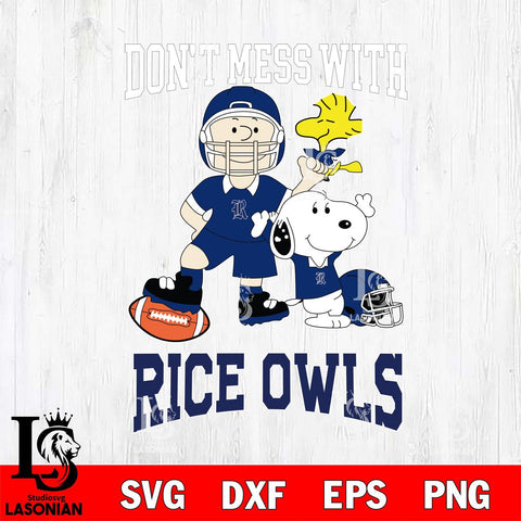 Rice Owls Snoopy Dont mess with SVG DXF EPS PNG FILE,Snoopy File Cut, NCAA Digital Download,Instant Download,Christmas Silhouette
