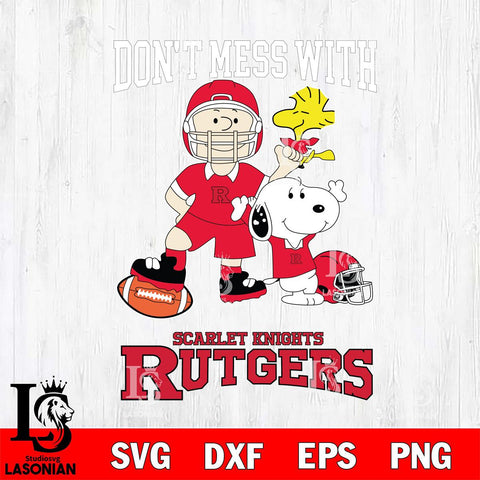 Rutgers Scarlet Knights Snoopy Dont mess with SVG DXF EPS PNG FILE,Snoopy File Cut, NCAA Digital Download,Instant Download,Christmas Silhouette