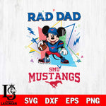 SMU Mustangs Mickey Mouse Sport Rad Dad SVG DXF EPS PNG FILE, NCAA File Cut,Digital Download,Instant Download