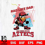 San Diego State Aztecs Donal Duck Rad Like Dad SVG DXF EPS PNG FILE, NCAA File Cut,Digital Download,Instant Download