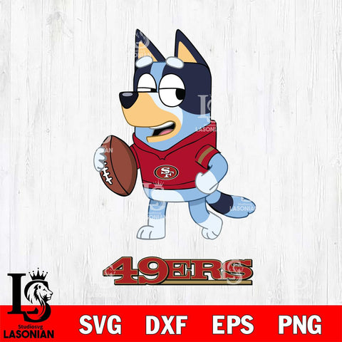 San Francisco 49ers Bluey Football Sport Svg Eps Dxf Png File, Digital Download ,Instant Download, Cricut File
