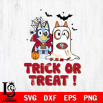 San Francisco 49ers Bluey Trick or Treat Halloween Svg Eps Dxf Png File, Digital Download, Instant Download