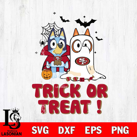 San Francisco 49ers Bluey Trick or Treat Halloween Svg Eps Dxf Png File, Digital Download, Instant Download