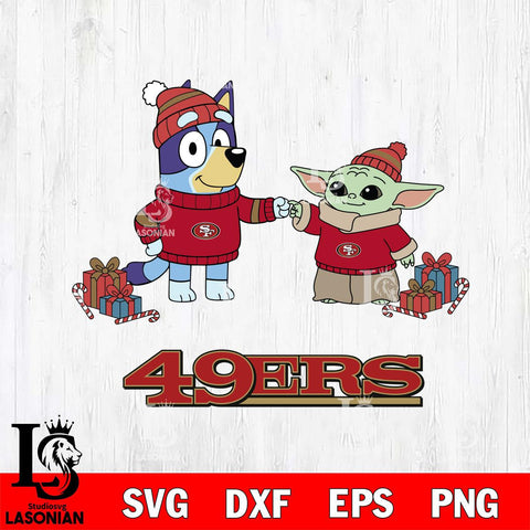 San Francisco 49ers Bluey With Yoda Christmas Cricut,Christmas SVG DXF EPS PNG FILE, Digital Download,Instant Download, Silhouette
