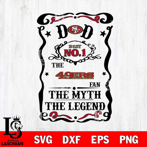 San Francisco 49ers Dad The Man The Myth The Legend Svg Eps Dxf Png File, Digital Download, Instant Download