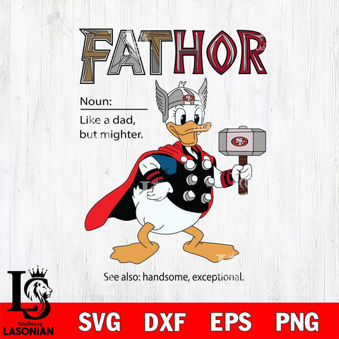 San Francisco 49ers Donald Duck Fathor Sport Svg Eps Dxf Png File, NFL File Cut,Digital Download,Instant Download,Disney Svg Files