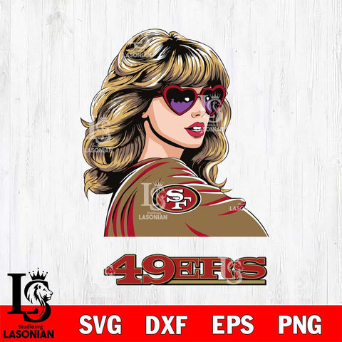 San Francisco 49ers Fan And Taylor Swift Fan Svg Eps Dxf Png File, Digital Download, Instant Download