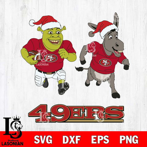 San Francisco 49ers Shrek and Donkey Football Cricut,Christmas SVG DXF EPS PNG FILE, Digital Download,Instant Download, Silhouette