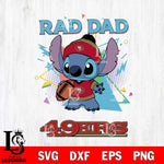 San Francisco 49ers Stitch Rad Dad SVG DXF EPS PNG FILE, Disney Father day File Cut,Digital Download,Instant Download,Disney Svg Files