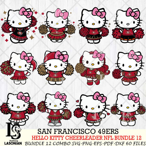 San Francisco 49ers  Hello Kitty Cheerleader NFL Bundle 12 SVG Eps Dxf Png File, Digital Download, Instant Download