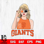 San Francisco Giants And Taylor Swift Fan Svg Eps Dxf Png File, Digital Download, Instant Download