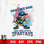 San José State Spartans Donal Duck Rad Like Dad SVG DXF EPS PNG FILE, NCAA File Cut,Digital Download,Instant Download