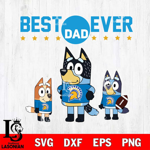 San José State Spartans Best Dad Ever , father day , Bluey NCAA Svg Eps Dxf Png File, Digital Download, Instant Download