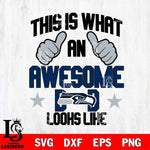 Seattle Seahawks Awesome Dad Looks like Svg Eps Dxf Png File, Digital Download, Instant Download