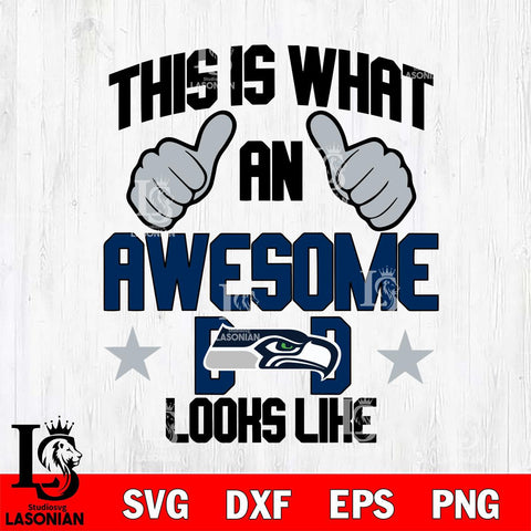 Seattle Seahawks Awesome Dad Looks like Svg Eps Dxf Png File, Digital Download, Instant Download