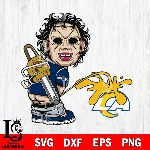 Seattle Seahawks Leatherface Piss On Los Angeles Rams Svg Eps Dxf Png File, Digital Download, Instant Download
