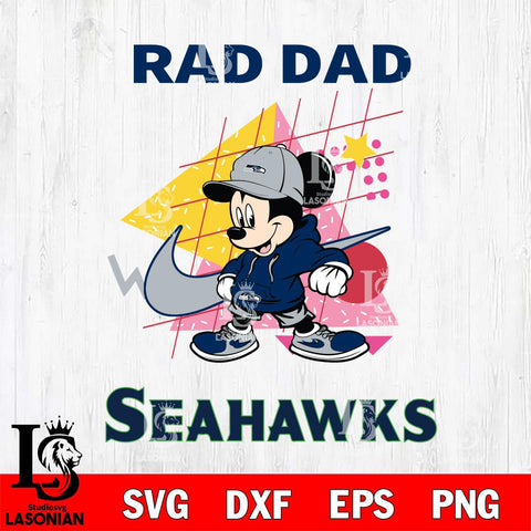 Seattle Seahawks Mickey Mouse Rad Dad SVG DXF EPS PNG FILE, Disney Father day File Cut,Digital Download,Instant Download,Disney Svg Files