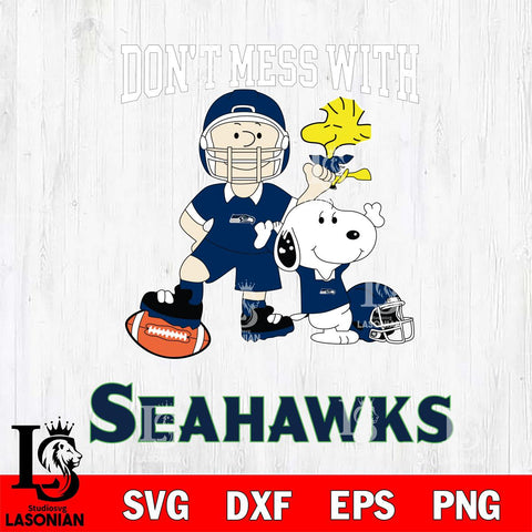 Seattle Seahawks Snoopy Dont mess with SVG DXF EPS PNG FILE,Snoopy File Cut, Nfl Digital Download,Instant Download, Silhouette