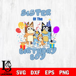 Sister of the birthday boy Svg Eps Dxf Png File, Digital Download, Instant Download