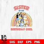 Sister of the birthday girl Svg Eps Dxf Png File, Digital Download, Instant Download
