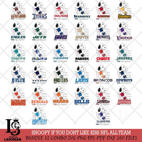 Snoopy If you dont like kiss NFL ALL TEAM SVG DXF EPS PNG FILE,Snoopy File Cut,Big bundle nfl Digital Download,Instant Download, Silhouette