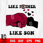 South Carolina Gamecocks Like Father Like Son Svg Eps Dxf Png File, Digital Download, Instant Download