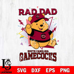 South Carolina Gamecocks Pooh Bear Rad Dad SVG DXF EPS PNG FILE, NCAA File Cut,Digital Download,Instant Download