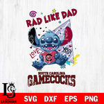 South Carolina Gamecocks Stitch Love Rad Like Dad SVG DXF EPS PNG FILE, NCAA File Cut,Digital Download,Instant Download