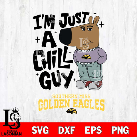Southern Miss Golden Eagles I'm Just A Chill Guy Svg Eps Dxf Png File,NCAA Svg Files,Chill Guy svg ,Digital Download ,Instant Download, Cricut File