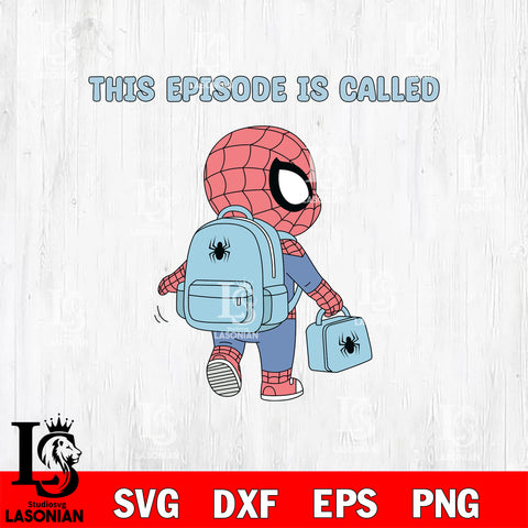 Spider Man This Episode Called Pre K SVG DXF EPS PNG FILE, Kindergarten File Cut, Digital Download,Instant Download, Silhouette,School Cricut