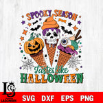Spooky Season Tastes Like Halloween SVG DXF EPS PNG FILE,Halloween File Cut, NCAA Digital Download,Instant Download,Christmas Silhouette