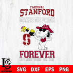 Stanford Cardinal Snoopy makes me drink forever SVG DXF EPS PNG FILE,Snoopy File Cut, NCAA Digital Download,Instant Download,Christmas Silhouette