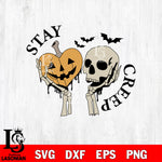 Stay Creepy Skeleton halloween SVG DXF EPS PNG FILE, Halloween File Cut, Digital Download,Instant Download, Silhouette,Horror Cricut
