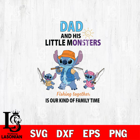 Stitch And Baby little monsters fishing together is our kind of family time SVG DXF EPS PNG FILE, Father day File Cut, Digital Download,Instant Download, Silhouette, Cricut