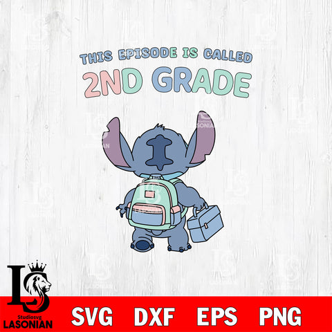 Stitch This Episode Called 2nd Grade SVG DXF EPS PNG FILE, Kindergarten File Cut, Digital Download,Instant Download, Silhouette,School Cricut