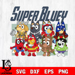 Super Bluey Svg Eps Dxf Png File, Digital Download, Instant Download