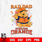 Syracuse Orange Pooh Bear Rad Dad SVG DXF EPS PNG FILE, NCAA File Cut,Digital Download,Instant Download