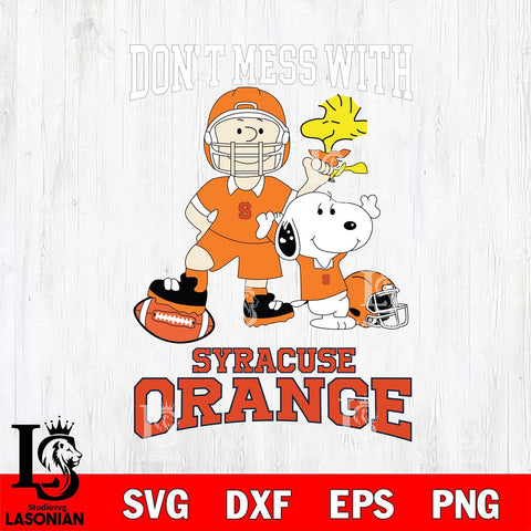 Syracuse Orange Snoopy Dont mess with SVG DXF EPS PNG FILE,Snoopy File Cut, NCAA Digital Download,Instant Download,Christmas Silhouette