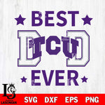 TCU Horned Frogs Father Day Best Dad Ever Svg Eps Dxf Png File, Digital Download, Instant Download