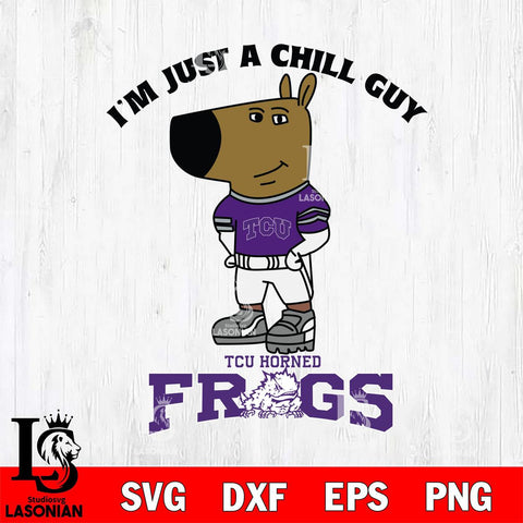TCU Horned Frogs I'm Just A Chill Guy Football Svg Eps Dxf Png File,NCAA Svg Files,Chill Guy svg ,Digital Download ,Instant Download, Cricut File