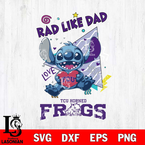 TCU Horned Frogs Stitch Love Rad Like Dad SVG DXF EPS PNG FILE, NCAA File Cut,Digital Download,Instant Download