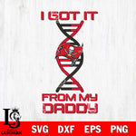 Tampa Bay Buccaneers I Got it From My Daddy SVG DXF EPS PNG FILE, NFL File Cut,Digital Download,Instant Download, Silhouette