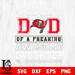 Tampa Bay Buccaneers Im A Proud Dad SVG DXF EPS PNG FILE, NFL File Cut,Digital Download,Instant Download, Silhouette