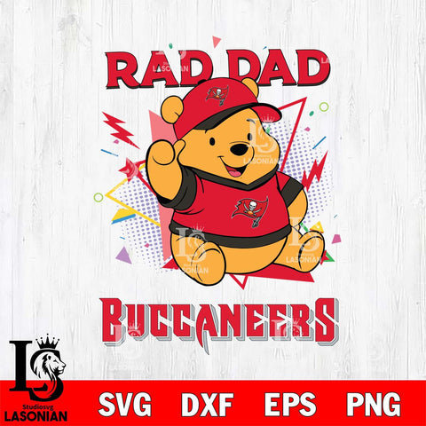 Tampa Bay Buccaneers Pooh Bear Rad Dad SVG DXF EPS PNG FILE, Disney Father day File Cut,Digital Download,Instant Download,Disney Svg Files