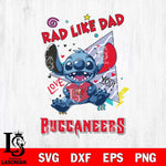 Tampa Bay Buccaneers Stitch Love Rad Like Dad SVG DXF EPS PNG FILE, Disney Father day File Cut,Digital Download,Instant Download,Disney Svg Files