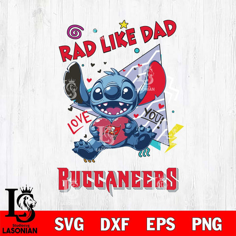 Tampa Bay Buccaneers Stitch Love Rad Like Dad SVG DXF EPS PNG FILE, Disney Father day File Cut,Digital Download,Instant Download,Disney Svg Files