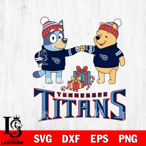 Tennessee Titans Bluey With Winnie The Pooh Christmas Cricut,Christmas SVG DXF EPS PNG FILE, Digital Download,Instant Download, Silhouette