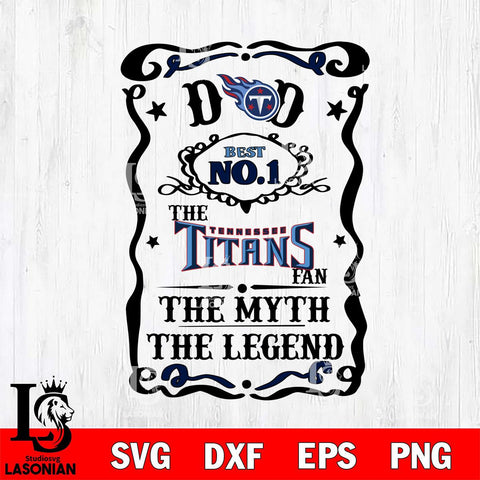 Tennessee Titans Dad The Man The Myth The Legend Svg Eps Dxf Png File, Digital Download, Instant Download