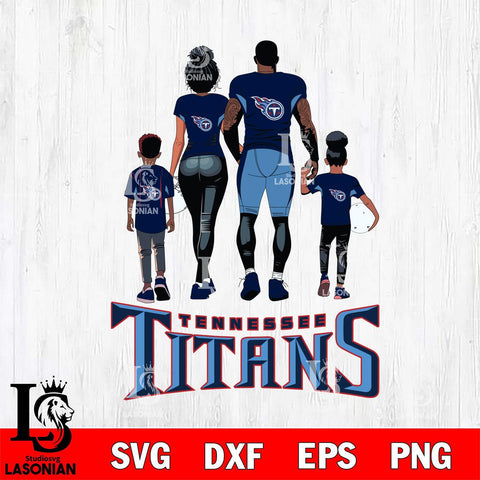 Tennessee Titans Family Love Rugby SVG DXF EPS PNG FILE,NFL SVG, Father day Digital Download,Instant Download, Silhouette
