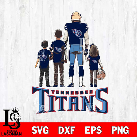 Tennessee Titans Father Football SVG DXF EPS PNG FILE,NFL SVG, Father day Digital Download,Instant Download, Silhouette